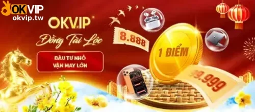 KHUYẾN MÃI Tại OKVIP Casino Online Việt Nam
